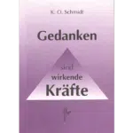 Gedanken sind wirkende Kräfte