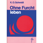 Ohne Furcht leben