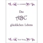 Das ABC glücklichen Lebens