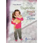 Ungetrübte Freude mit Tieren