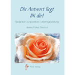 Die Antwort liegt IN dir!