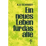 Ein neues Leben für das alte