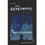 Das Geheimnis der Tropfsteinhöhle