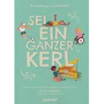 Sei ein ganzer Kerl